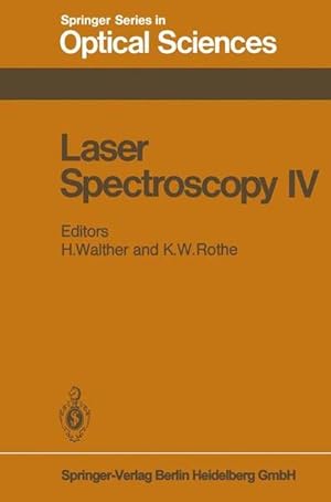 Bild des Verkufers fr Laser Spectroscopy IV: Proceedings of the Fourth International Conference Rottach-Egern, Fed. Rep. of Germany, June 11-15, 1979 (Springer Series in Optical Sciences) Proceedings of the Fourth International Conference Rottach-Egern, Fed. Rep. of Germany, June 11-15, 1979 zum Verkauf von NEPO UG