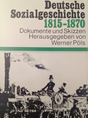 Bild des Verkufers fr Deutsche Sozialgeschichte. Dokumente und Skizzen. Band I: 1815-1870 zum Verkauf von NEPO UG