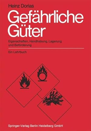 Imagen del vendedor de Gefhrliche Gter: Eigenschaften, Handhabung, Lagerung und Befrderung. Ein Lehrbuch Eigenschaften, Handhabung, Lagerung und Befrderung. Ein Lehrbuch a la venta por NEPO UG