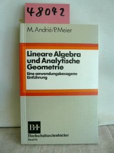 Image du vendeur pour Lineare Algebra und Analytische Geometrie. Eine anwendungsbezogene Einfhrung. mis en vente par NEPO UG