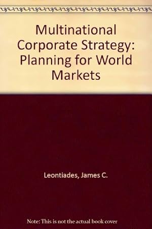 Bild des Verkufers fr Multinational Corporate Strategy: Planning for World Markets zum Verkauf von NEPO UG