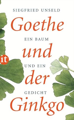 Bild des Verkufers fr Goethe und der Ginkgo: Ein Baum und ein Gedicht (insel taschenbuch) Ein Baum und ein Gedicht zum Verkauf von NEPO UG