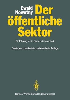 Bild des Verkufers fr Der ffentliche Sektor : Einfhrung in die Finanzwissenschaft. Unter Mitarb. von Christian Scheer und Herbert Walther zum Verkauf von NEPO UG