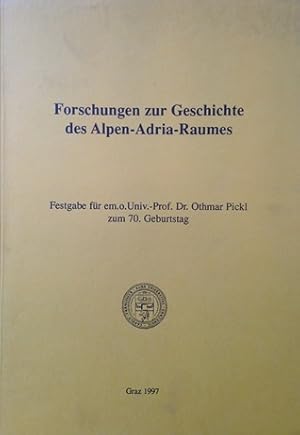 Bild des Verkufers fr Forschungen zur Geschichte des Alpen-Adria-Raumes : Festgabe fr Othmar Pickl zum 70. Geburtstag. zum Verkauf von NEPO UG