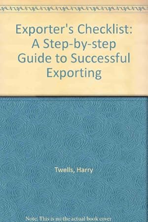 Seller image for Exporter's Checklist: A Step-by-step Guide to Successful Exporting for sale by NEPO UG