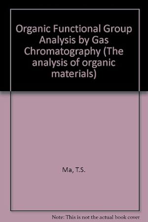 Imagen del vendedor de Organic Functional Group Analysis by Gas Chromatography a la venta por NEPO UG