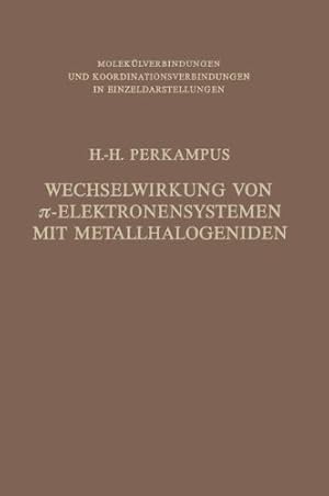 Seller image for Wechselwirkung von Elektronensystemen mit Metallhalogeniden (Moleklverbindungen und Koordinationsverbindungen in Einzeldarstellungen) for sale by NEPO UG