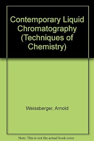 Image du vendeur pour Contemporary Liquid Chromatography (Techniques of Chemistry) mis en vente par NEPO UG