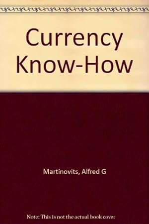 Seller image for CURRENCY KNOW-HOW for sale by NEPO UG