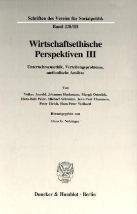 Bild des Verkufers fr Wirtschaftsethische Perspektiven III.: Unternehmensethik, Verteilungsprobleme, methodische Anstze. zum Verkauf von NEPO UG