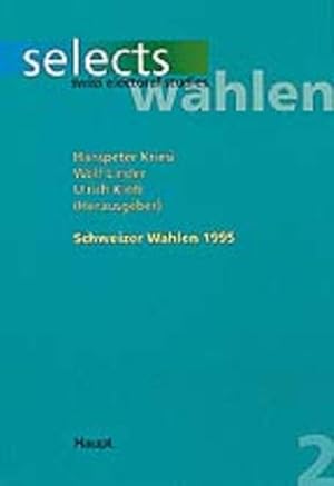 Bild des Verkufers fr Schweizer Wahlen 1995. Hanspeter Kriesi . (Hrsg.), Swiss electoral studies ; Bd. 2 zum Verkauf von NEPO UG