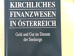 Immagine del venditore per Kirchliches Finanzwesen in sterreich : Geld und Gut im Dienste der Seelsorge. venduto da NEPO UG