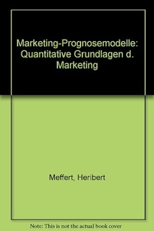 Seller image for Marketingprognosemodelle : Quantitative Grundlagen des Marketing for sale by NEPO UG