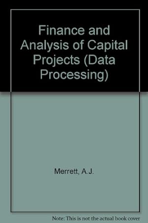 Bild des Verkufers fr Finance and Analysis of Capital Projects (Data Processing) zum Verkauf von NEPO UG
