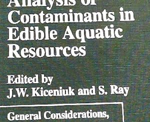 Image du vendeur pour Analysis of Contaminants in Edible Aquatic Resources: General Considerations, Metals, Organometallics, Tainting, and Organics (Food Science and Tech) mis en vente par NEPO UG