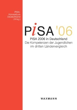 Image du vendeur pour PISA 2006 in Deutschland : die Kompetenzen der Jugendlichen im dritten Lndervergleich. PISA-Konsortium Deutschland. Manfred Prenzel . (Hrsg.) mis en vente par NEPO UG