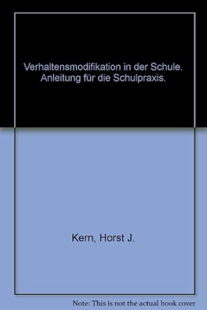 Bild des Verkufers fr Verhaltensmodifikation in der Schule : Anleitung fr d. Schulpraxis. zum Verkauf von NEPO UG