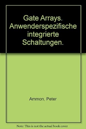 Image du vendeur pour Gate Arrays Anwenderspezifische integrierte Schaltungen mis en vente par NEPO UG