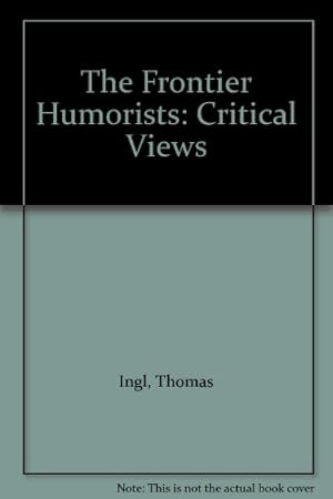 Seller image for The Frontier Humorists: Critical Views for sale by NEPO UG