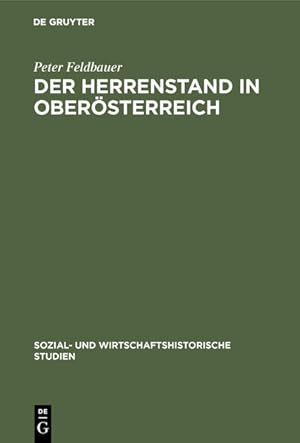 Imagen del vendedor de Der Herrenstand in Obersterreich.: Ursprnge, Anfnge, Frhformen. Ursprnge, Anfnge, Frhformen. a la venta por NEPO UG