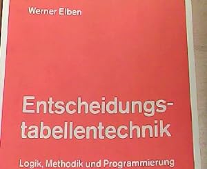 Bild des Verkufers fr Entscheidungstabellentechnik: Logik, Methodik und Programmierung (de Gruyter Lehrbuch) zum Verkauf von NEPO UG