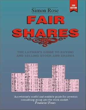 Seller image for Fair Shares: The Layman's Guide to Buying and Selling Stocks and Shares for sale by NEPO UG