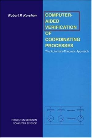 Imagen del vendedor de Computer-Aided Verification of Coordinating Processes: The Automata-Theoretic Approach (Princeton Series in Computer Science) a la venta por NEPO UG