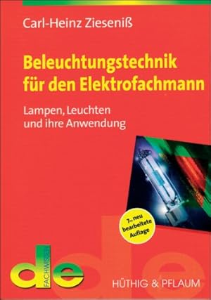 Imagen del vendedor de Beleuchtungstechnik fr den Elektrofachmann. Lampen, Leuchten und ihre Anwendung a la venta por NEPO UG