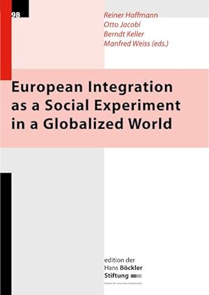 Bild des Verkufers fr European Integration as a Social Experiment in a Globalized World zum Verkauf von NEPO UG