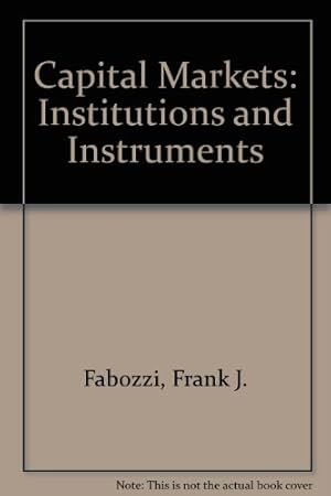 Seller image for Capital Markets: Institutions and Instruments for sale by NEPO UG