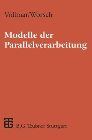 Bild des Verkufers fr Modelle der Parallelverarbeitung: Eine Einfhrung (XLeitfden der Informatik) zum Verkauf von NEPO UG