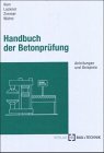 Immagine del venditore per Handbuch der Betonprfung : Anleitungen u. Beispiele. venduto da NEPO UG