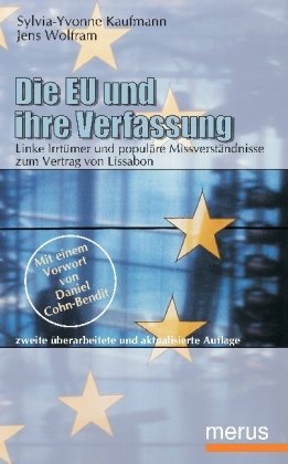 Bild des Verkufers fr Die EU und ihre Verfassung. Linke Irrtmer und populre Missverstndnisse zum Vertrag von Lissabon zum Verkauf von NEPO UG