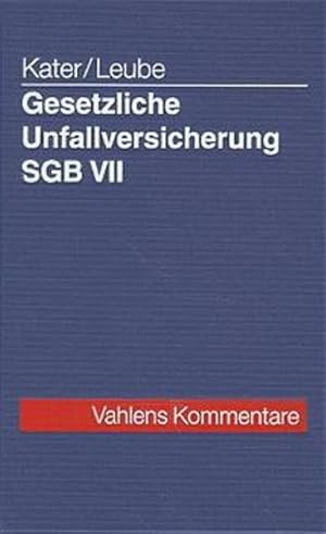 Bild des Verkufers fr Gesetzliche Unfallversicherung SGB VII : Kommentar. von ; Konrad Leube zum Verkauf von NEPO UG