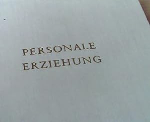 Bild des Verkufers fr Personale Erziehung : Beitrge z. Pdagogik d. Gegenwart. Hrsg. von zum Verkauf von NEPO UG