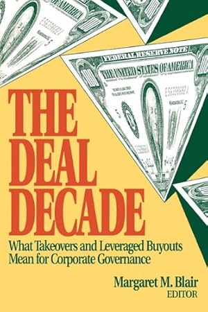 Bild des Verkufers fr The Deal Decade: What Takeovers and Leveraged Buyouts Mean for Corporate Government zum Verkauf von NEPO UG