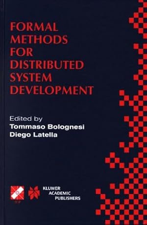 Seller image for Formal Methods for Distributed System Development: FORTE / PSTV 2000 IFIP TC6 WG6.1 Joint International Conference on Formal Description Techniques . in Information and Communication Technology) for sale by NEPO UG