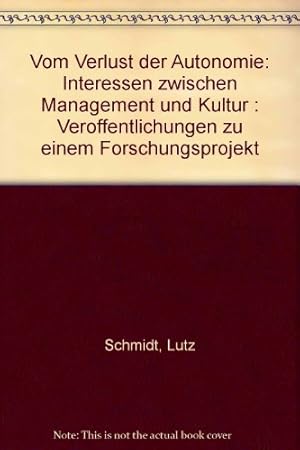 Bild des Verkufers fr Vom Verlust der Autonomie: Interessen zwischen Management und Kultur zum Verkauf von NEPO UG