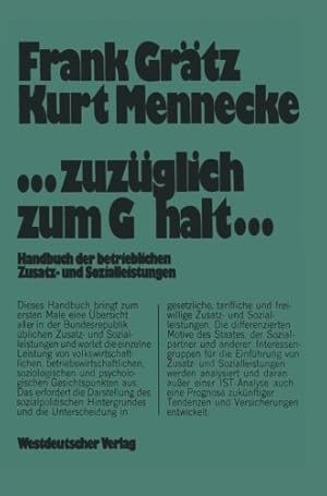 Seller image for . . . zuz�glich zum Gehalt. . .: Handbuch der betrieblichen Zusatz- und Sozialleistungen for sale by NEPO UG