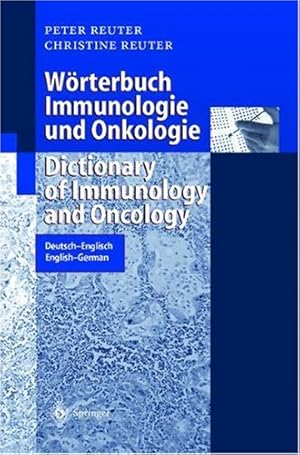 Imagen del vendedor de Wrterbuch Immunologie und Onkologie / Dictionary of Immunology and Oncology: Deutsch-Englisch. English-German (Springer-Wrterbuch) a la venta por NEPO UG