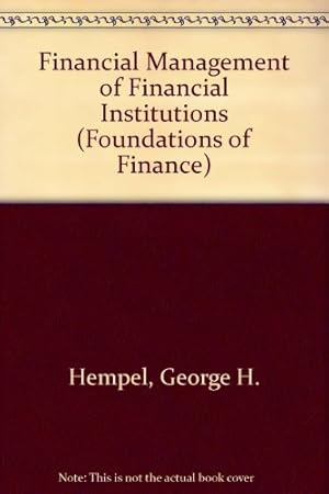 Seller image for Financial Management of Financial Institutions (Foundations of Finance) for sale by NEPO UG