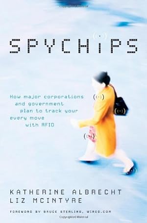 Imagen del vendedor de Spychips: How Major Corporations and Government Plan to Track Your Every Move with RFID a la venta por NEPO UG