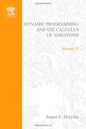 Image du vendeur pour Dynamic Programming and the Calculus of Variations (Mathematics in Science & Engineering) mis en vente par NEPO UG
