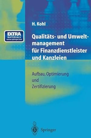 Seller image for Qualitts- und Umweltmanagement fr Finanzdienstleister und Kanzleien: Aufbau, Optimierung und Zertifizierung Aufbau, Optimierung und Zertifizierung for sale by NEPO UG