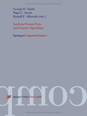 Imagen del vendedor de Artificial Neural Nets and Genetic Algorithms: Proceedings Of The International Conference In Norwich, U.K., 1997 (Springercomputerscience) a la venta por NEPO UG