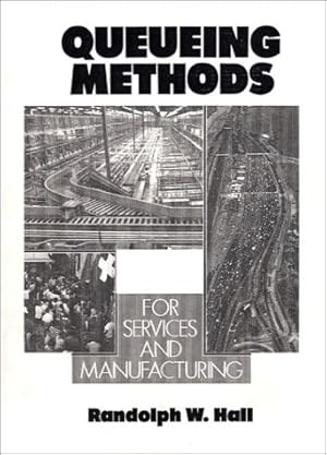 Seller image for Queueing Methods: For Services and Manufacturing (Prentice Hall International Series in Industrial and Systems) for sale by NEPO UG