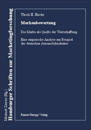 Bild des Verkufers fr Markenbewertung Die Marke als Quelle der Wertschaffung. Eine empirische Analyse am Beispiel der deutschen Automobilindustrie zum Verkauf von NEPO UG