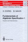 Imagen del vendedor de Fundamentals of Algebraic Specification 1: Equations and Initial Semantics (Monographs in Theoretical Computer Science. An EATCS Series) a la venta por NEPO UG