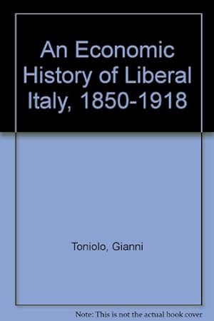 Immagine del venditore per An Economic History of Liberal Italy, 1850-1918 venduto da NEPO UG