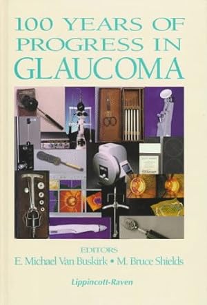 Bild des Verkufers fr 100 Years of Progress in Glaucoma zum Verkauf von NEPO UG